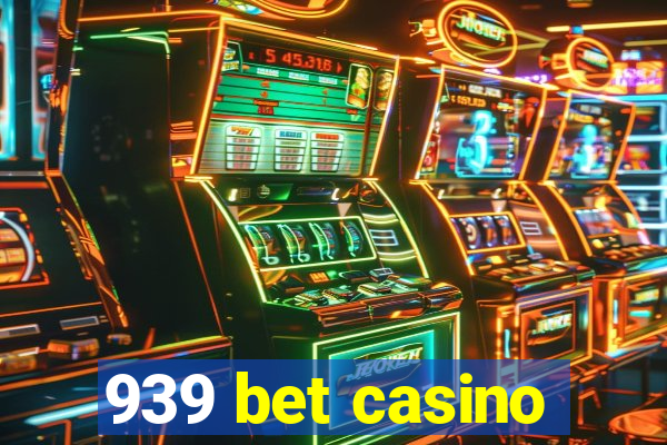 939 bet casino